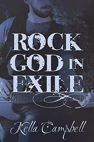 Rock God in Exile by Kella Campbell (Smidge, #2)